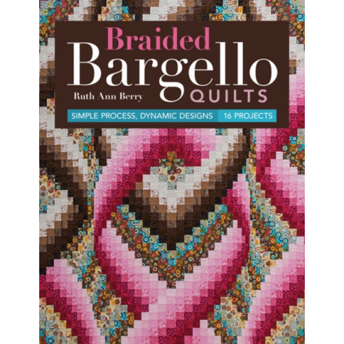 C & T Publishing Braided Bargello Quilts (häftad, eng)