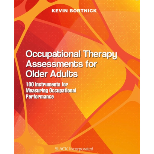 SLACK  Incorporated Occupational Therapy Assessments for Older Adults (häftad, eng)