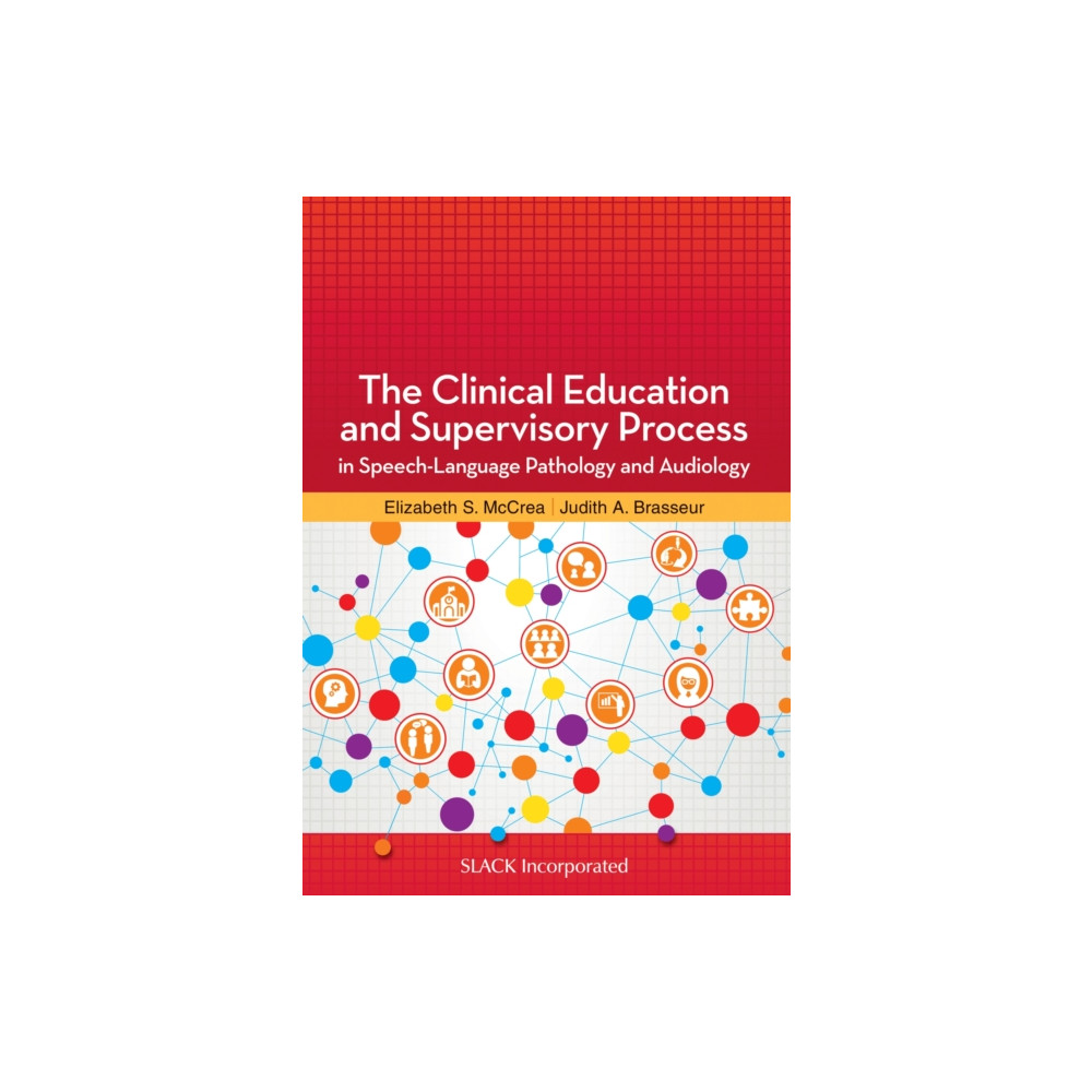 Produktbild för The Clinical Education and Supervisory Process in Speech-Language Pathology and Audiology (häftad, eng)