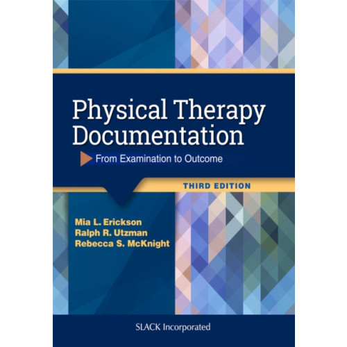 SLACK  Incorporated Physical Therapy Documentation (häftad, eng)