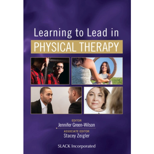 SLACK  Incorporated Learning to Lead in Physical Therapy (häftad, eng)