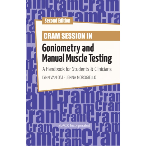 SLACK  Incorporated Cram Session in Goniometry and Manual Muscle Testing (häftad, eng)