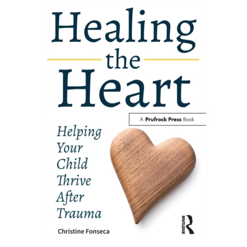 Prufrock Press Healing the Heart (häftad, eng)