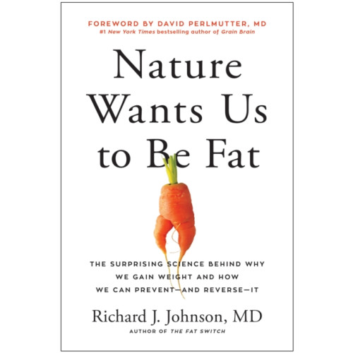 BenBella Books Nature Wants Us to Be Fat (inbunden, eng)