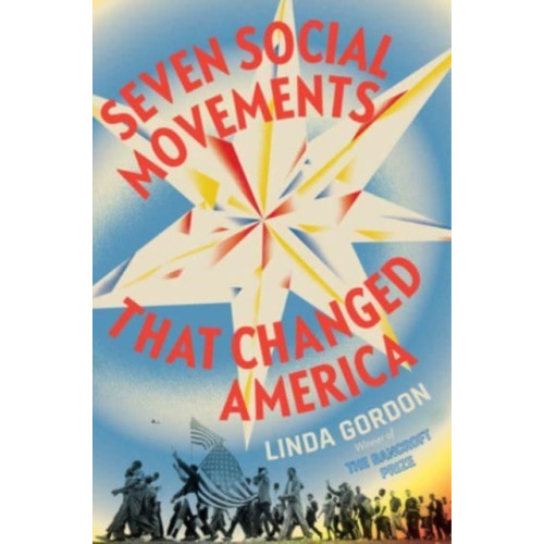 W W Norton & Co Ltd Seven Social Movements That Changed America (inbunden, eng)