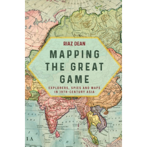 Casemate Publishers Mapping the Great Game (häftad, eng)