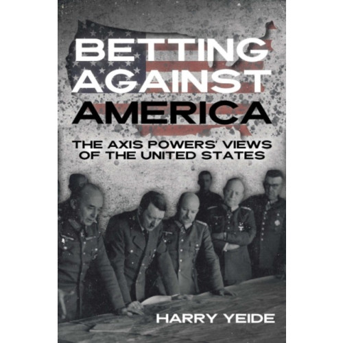 Casemate Publishers Betting Against America (inbunden, eng)