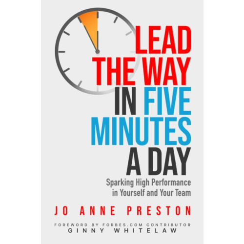 Health Administration Press Lead the Way in Five Minutes a Day (häftad, eng)