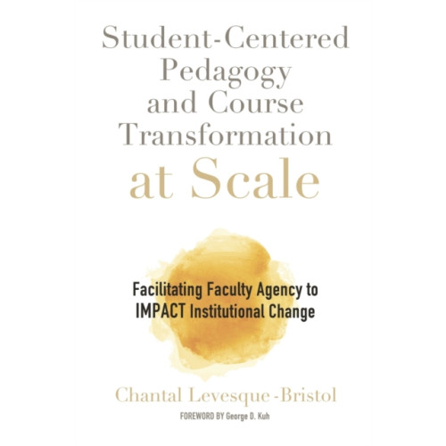 Taylor & francis inc Student-Centered Pedagogy and Course Transformation at Scale (häftad, eng)