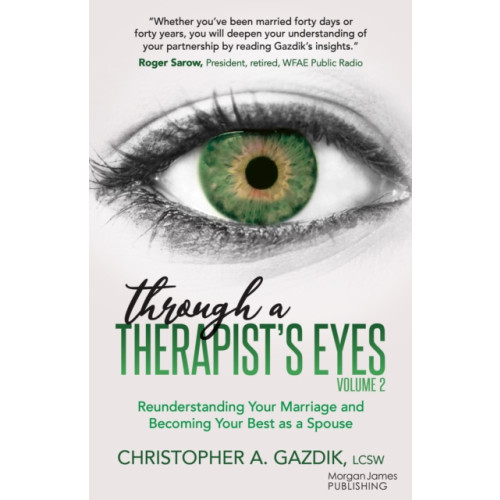 Morgan James Publishing llc Through a Therapist's Eyes, Volume 2 (häftad, eng)