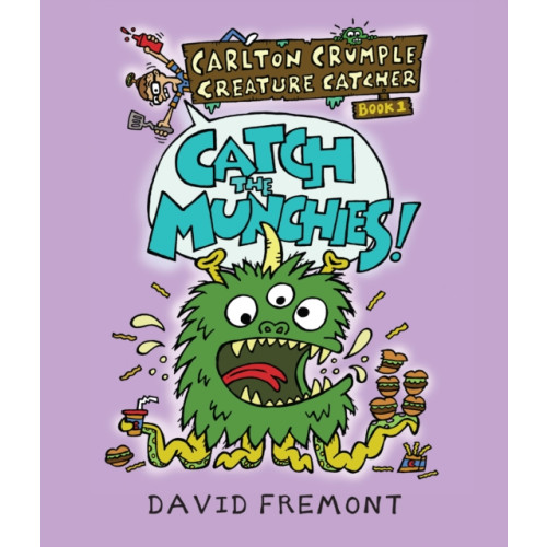 Candlewick Press Carlton Crumple Creature Catcher 1: Catch the Munchies! (häftad, eng)