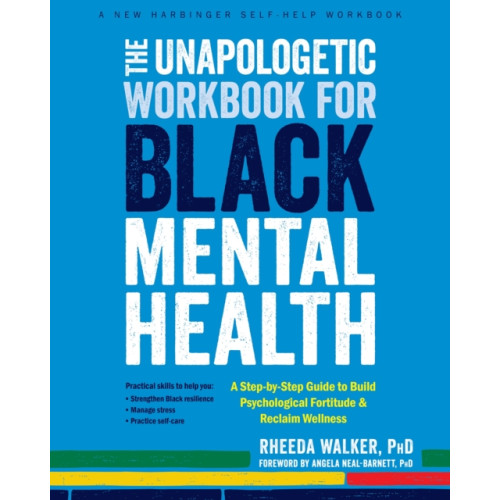 New Harbinger Publications The Unapologetic Workbook for Black Mental Health (häftad, eng)