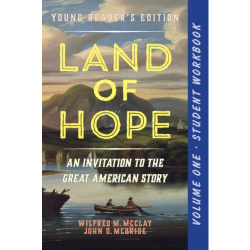 Encounter Books,USA A Student Workbook for Land of Hope (häftad, eng)