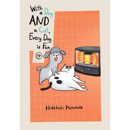 Vertical Inc. With a Dog AND a Cat, Every Day is Fun, Volume 4 (häftad, eng)