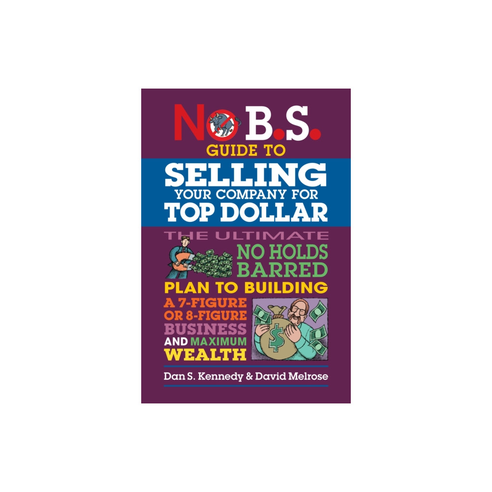 Produktbild för No B.S. Guide to Selling Your Company for Top Dollar (häftad, eng)
