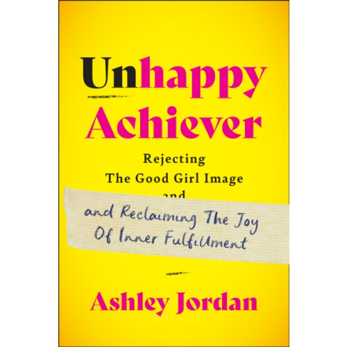 Wonderwell Unhappy Achiever (inbunden, eng)