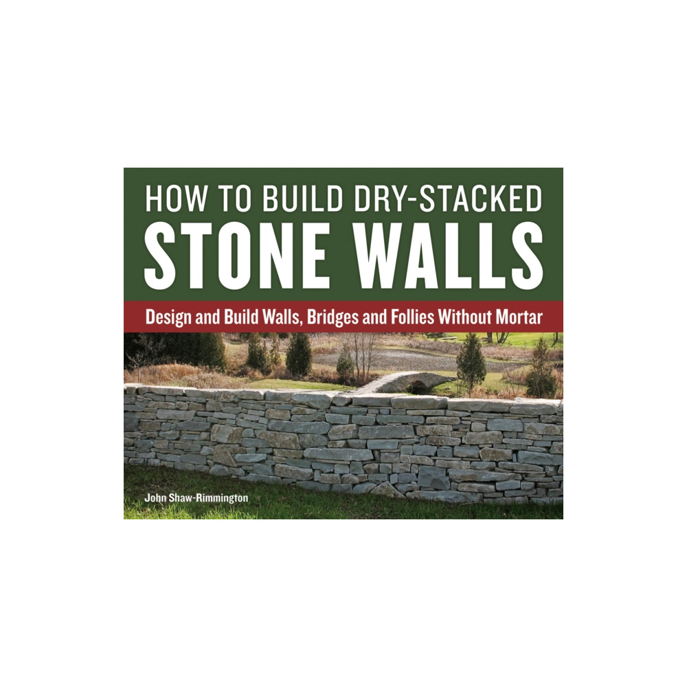 Produktbild för How to Build Dry-Stacked Stone Walls (häftad, eng)