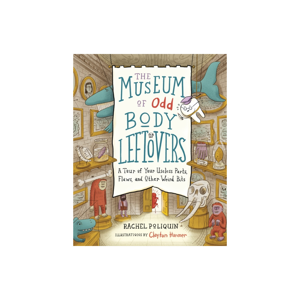Produktbild för The Museum of Odd Body Leftovers (inbunden, eng)