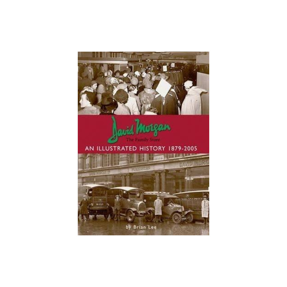 Produktbild för David Morgan Ltd - the Family Store: an Illustrated History 1879-2005 (häftad, eng)