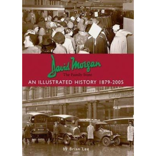 DB Publishing David Morgan Ltd - the Family Store: an Illustrated History 1879-2005 (häftad, eng)