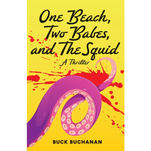 Turner Publishing Company One Beach, Two Babes, and The Squid (häftad, eng)