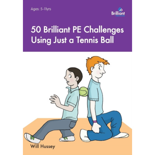 Brilliant Publications Ltd 50 Brilliant PE Challenges Using Just a Tennis Ball (häftad, eng)
