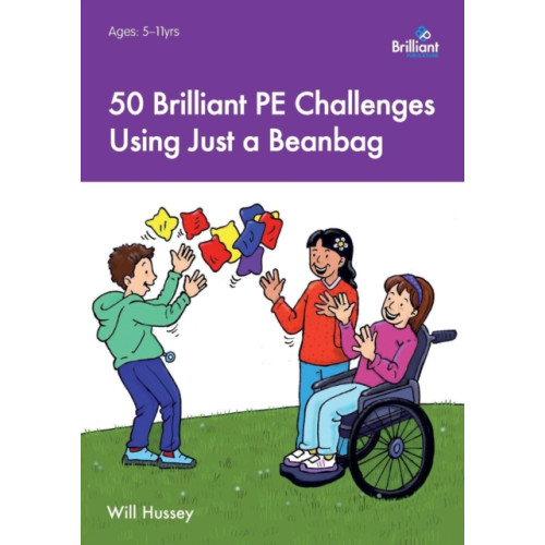Brilliant Publications Ltd 50 Brilliant PE Challenges Using Just a Beanbag (häftad, eng)
