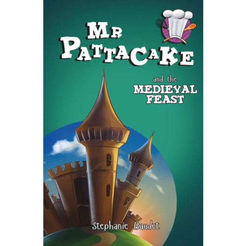 Sweet Cherry Publishing Mr Pattacake and the Medieval Feast (häftad, eng)