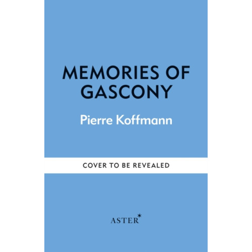 Octopus publishing group Memories of Gascony (häftad, eng)