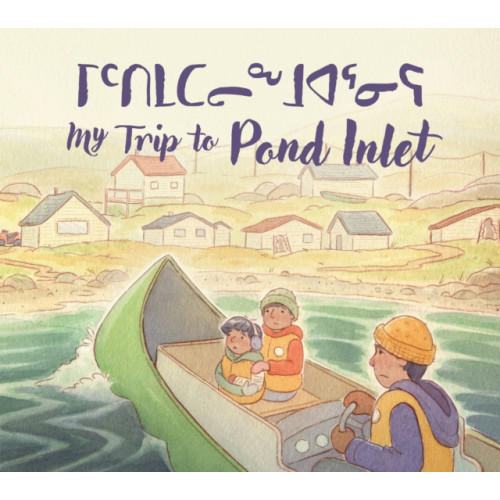 Inhabit Education Books Inc. My Trip to Pond Inlet (häftad, eng)