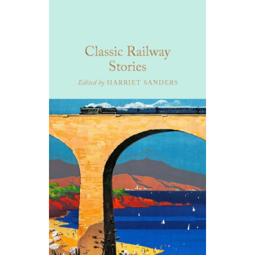 Pan Macmillan Classic Railway Stories (inbunden, eng)