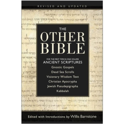 Harpercollins publishers inc The Other Bible: For The First Time In One Volume: Ancient Scriptures (häftad, eng)