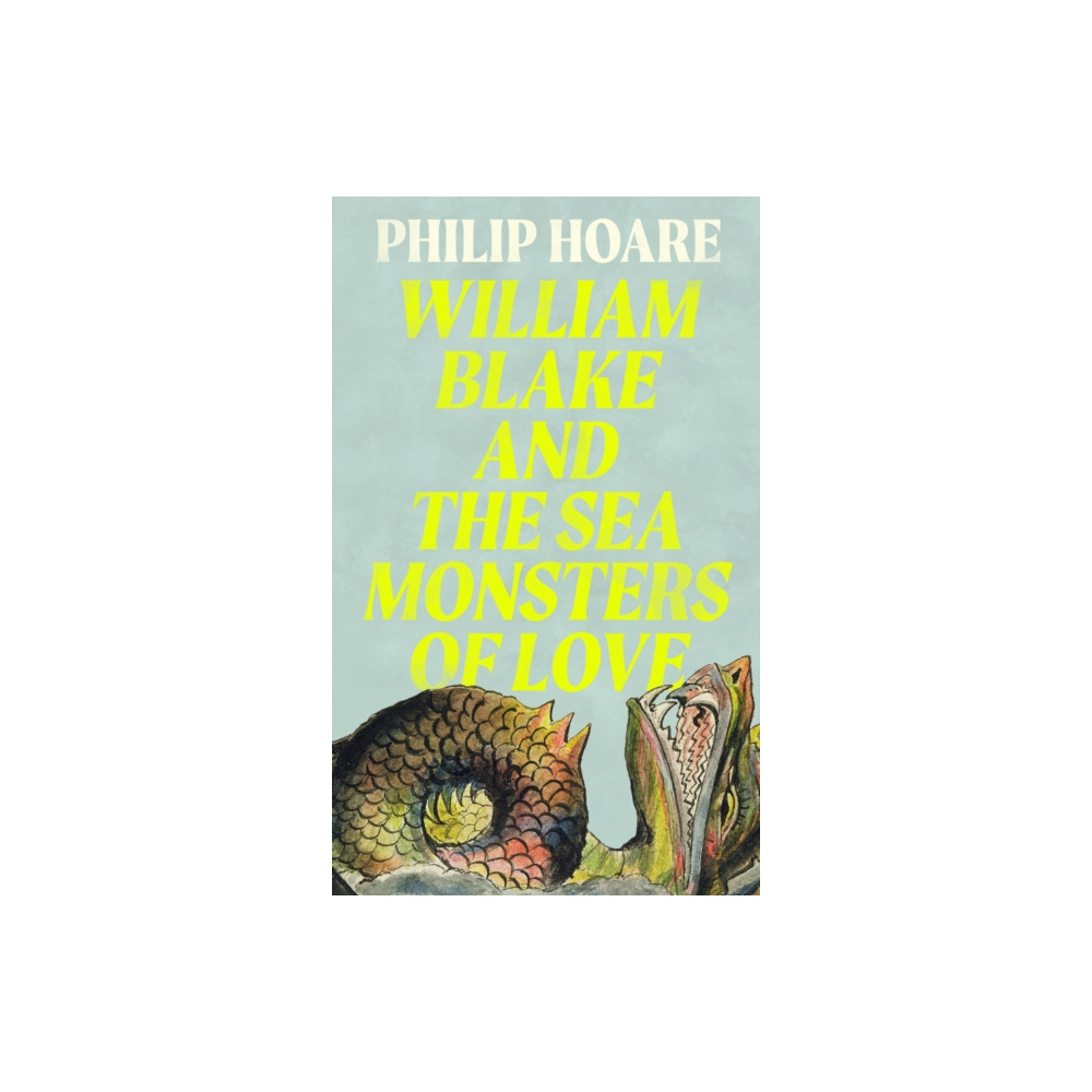 Produktbild för William Blake and The Sea Monsters of Love (inbunden, eng)