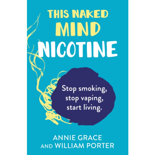 HarperCollins Publishers This Naked Mind: Nicotine (häftad, eng)