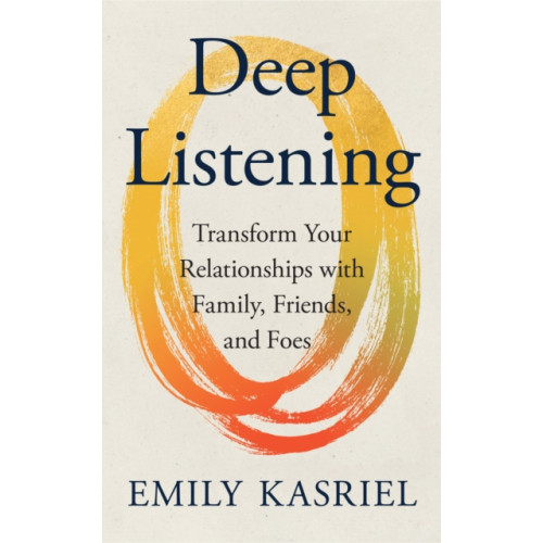 HarperCollins Publishers Deep Listening (inbunden, eng)