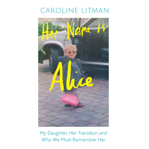HarperCollins Publishers Her Name Is Alice (inbunden, eng)