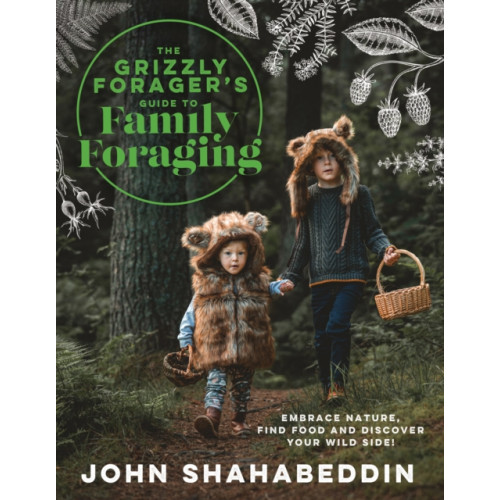 HarperCollins Publishers The Grizzly Forager’s Guide to Family Foraging (inbunden, eng)