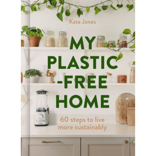 HarperCollins Publishers My Plastic-Free Home (inbunden, eng)