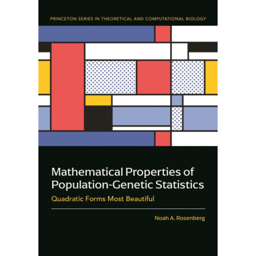 Princeton University Press Mathematical Properties of Population-Genetic Statistics (inbunden, eng)