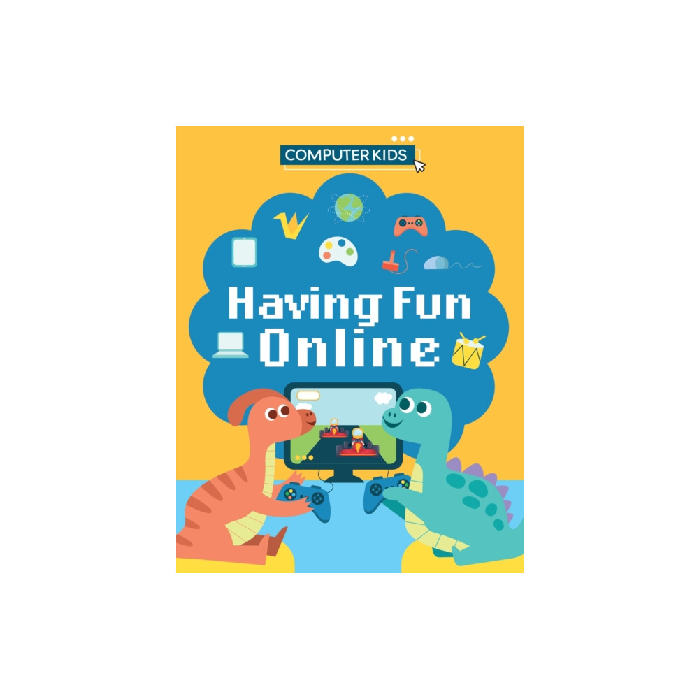 Produktbild för Computer Kids: Having Fun Online (häftad, eng)