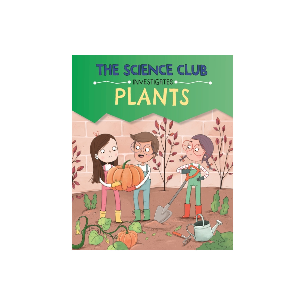 Produktbild för The Science Club Investigates: Plants (inbunden, eng)
