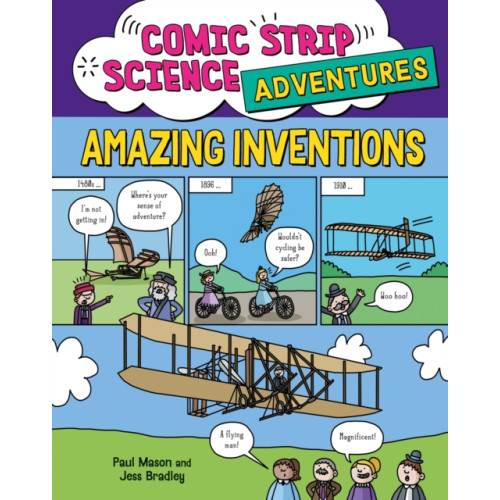 Hachette Children's Group Comic Strip Science Adventures: Amazing Inventions (inbunden, eng)