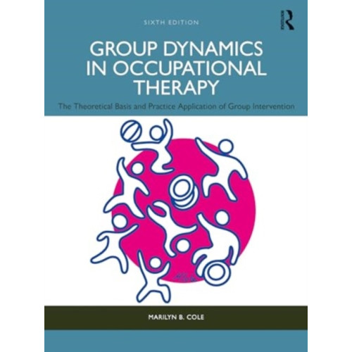 SLACK  Incorporated Group Dynamics in Occupational Therapy (häftad, eng)