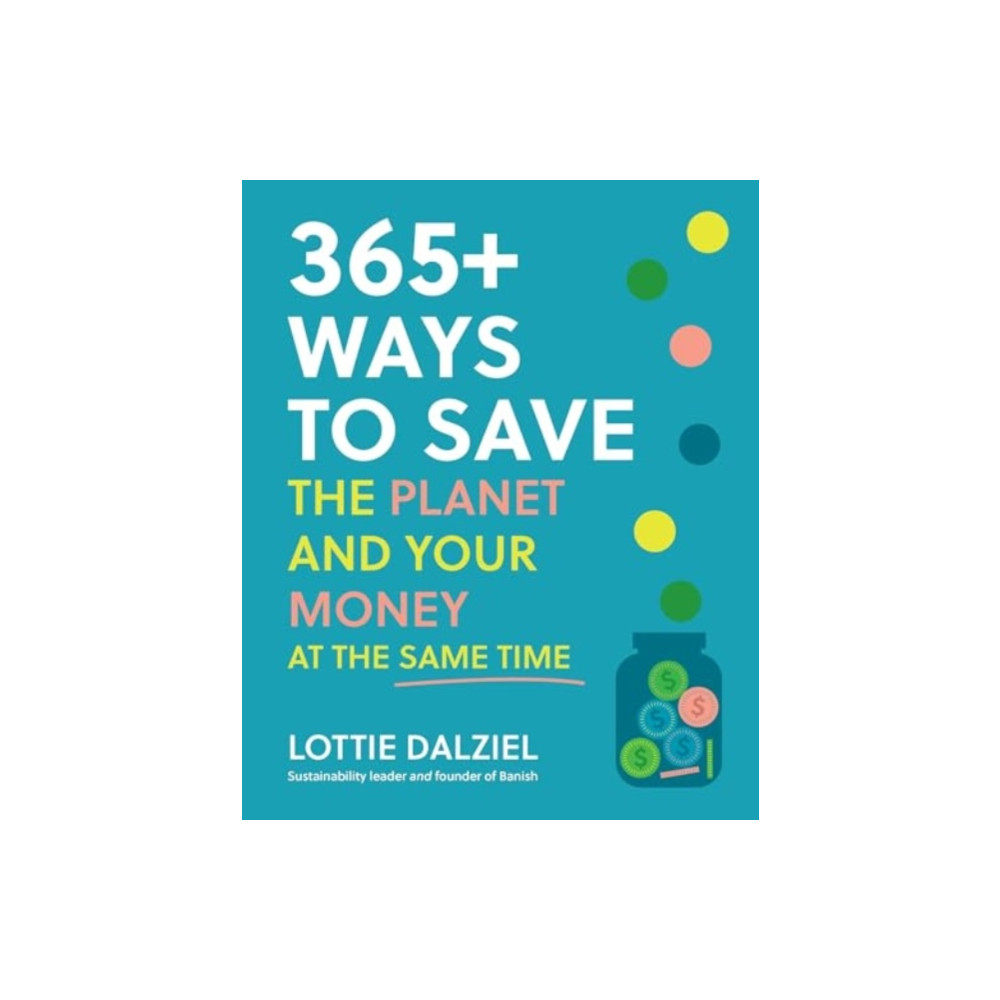 Produktbild för 365+ Ways to Save the Planet and Your Money at the Same Time (häftad, eng)