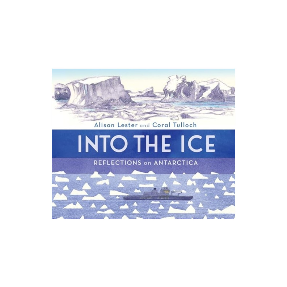 Produktbild för Into the Ice: Reflections on Antarctica (inbunden, eng)