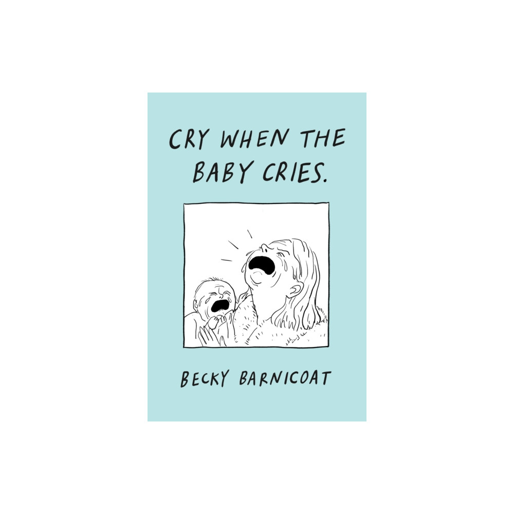 Produktbild för Cry When the Baby Cries (inbunden, eng)