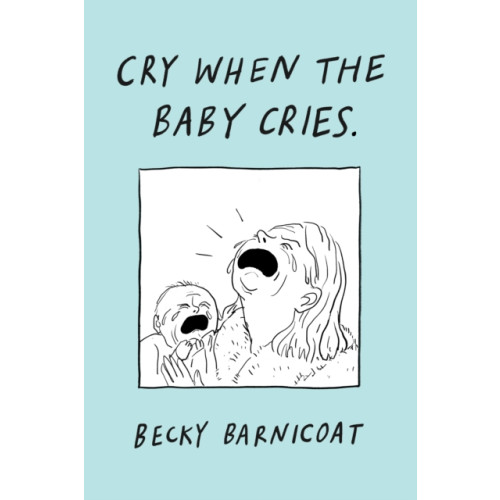 Vintage Publishing Cry When the Baby Cries (inbunden, eng)