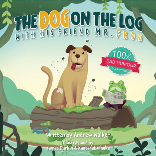 Andrews UK Limited The Dog on the Log with His Friend Mr Frog (häftad, eng)