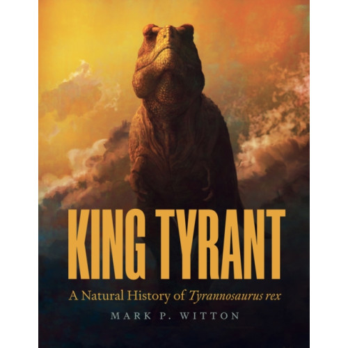 Princeton University Press King Tyrant (inbunden, eng)