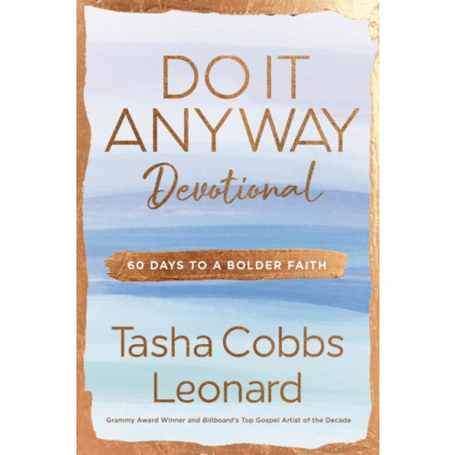 Waterbrook Press (A Division of Random House Inc) Do It Anyway Devotional (inbunden, eng)